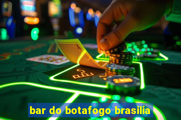 bar do botafogo brasilia